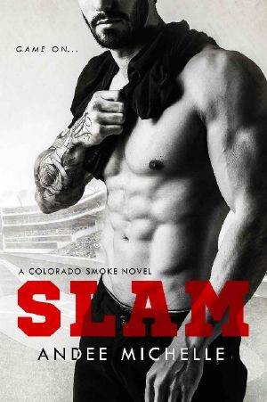 [Colorado Smoke 01] • Slam · A Colorado Smoke Novel